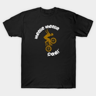 Wheelie Wheelie Cool T-Shirt